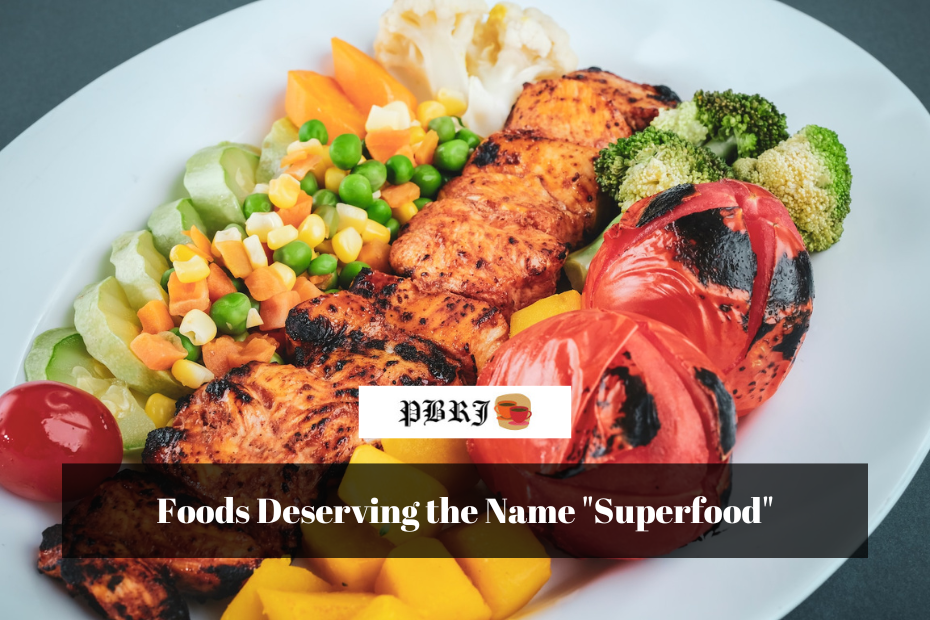 Foods Deserving the Name "Superfood"